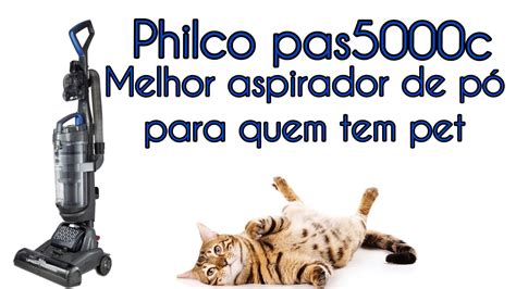 Philco PAS5000C O Melhor Aspirador Para Quem Tem Pet YouTube