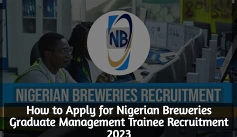 How To Apply For Nigerian Breweries Graduate Management Trainee