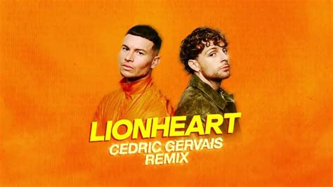 Joel Corry And Tom Grennan Lionheart Fearless [cedric Gervais Remix