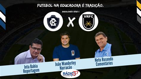 REMO x Volta Redonda AO VIVO Brasileirão Série C Educadora FM