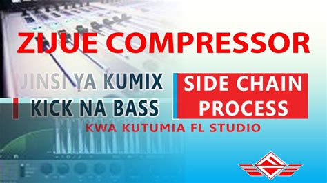 Jifunze Kutumia Compressor Katika Fl Studio Youtube