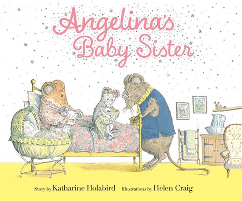 Angelina's Baby Sister | Book by Katharine Holabird, Helen Craig ...