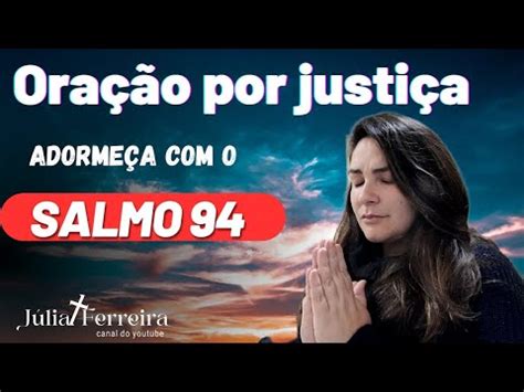 ADORMEÇA O SALMO 94 ORAÇÃO POR JUSTIÇA salmo 94 DEUS FARÁ