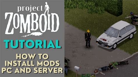 Project Zomboid Tutorial Installing Mods Pc And Server Youtube