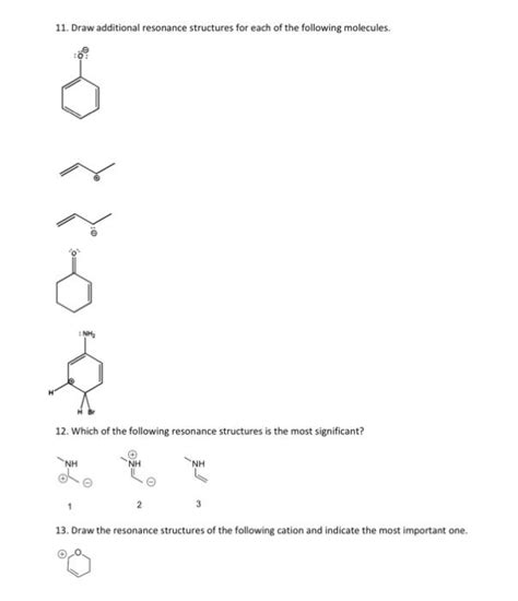 Solved 11 Draw Additional Resonance Structures For Each Of Chegg