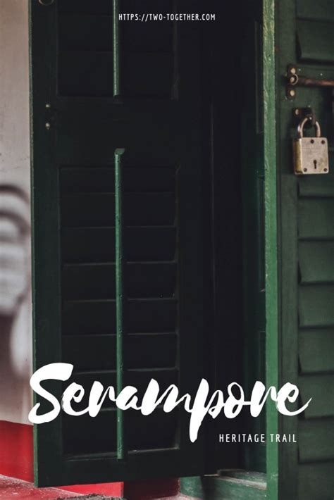 Serampore Heritage Trail: Bringing History to Life - Two Together