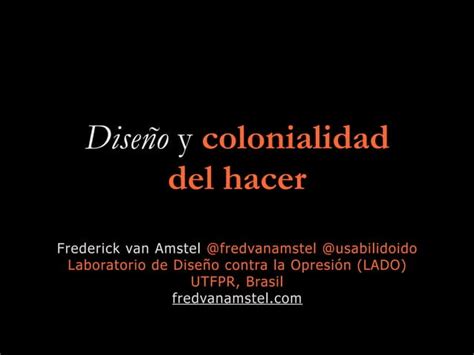 Diseño y la colonialidad del hacer PPT