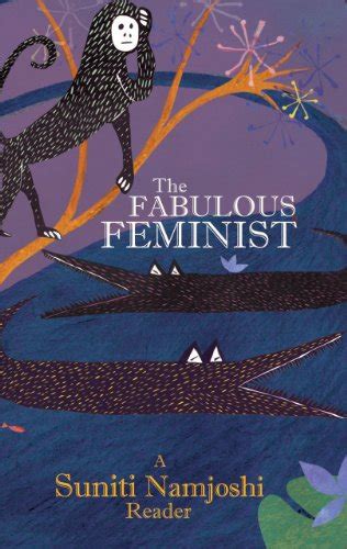 『the Fabulous Feminist A Suniti Namjoshi Reader』｜感想・レビュー 読書メーター