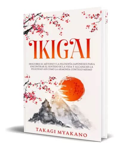 Libro Ikigai La Filosof A Japoneses Original Env O Gratis