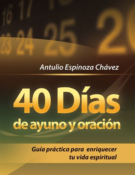 40 Días De Ayuno Y Oracion By Alejandro Solis Issuu