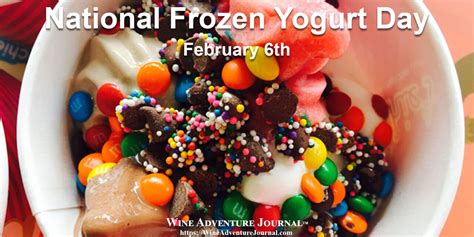 National Frozen Yogurt Day 2023 - Wine Adventure Journal