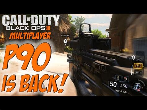 Black Ops 3 Multiplayer GAMEPLAY P90 Is Back Call Of Duty BO3