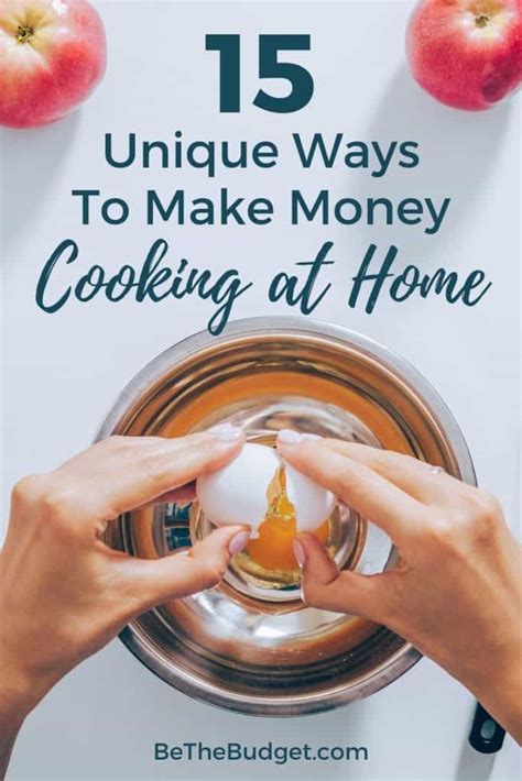 15 Awesome Ways To Make Money Cooking At Home Be The Budget