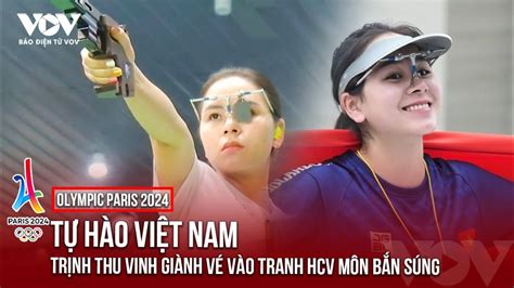 Olympic Paris 2024 Xạ thủ Trịnh Thu Vinh giành vé vào tranh HCV môn