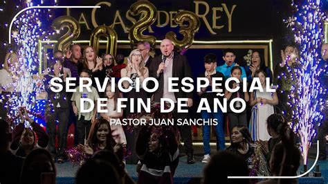 Servicio Especial de Fin de Año Pastor Juan Sanchis 30 de diciembre