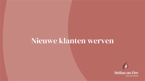 Nieuwe Klanten Werven Melina On Fire