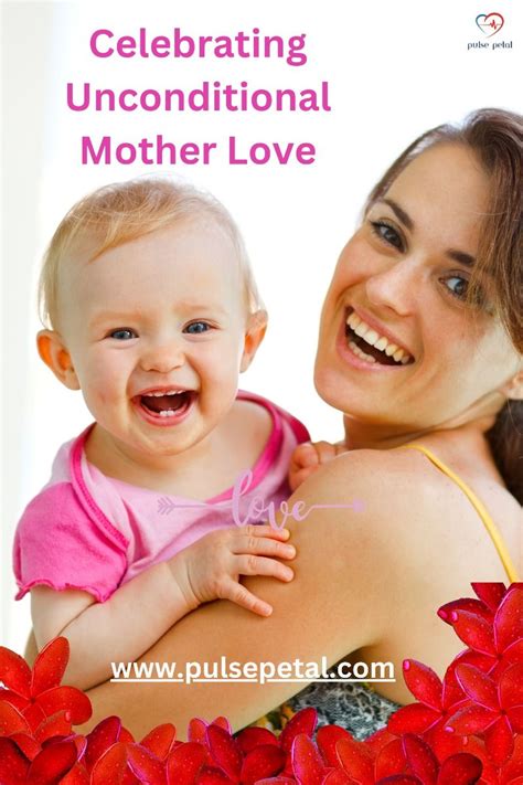 Celebrating Unconditional Mother Love 7 Ideas Artofit