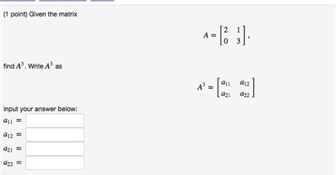 Solved Point Given The Matrix Find A Write A As A Chegg