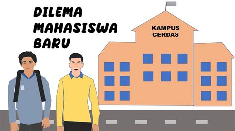 DILEMA MAHASISWA BARU YouTube