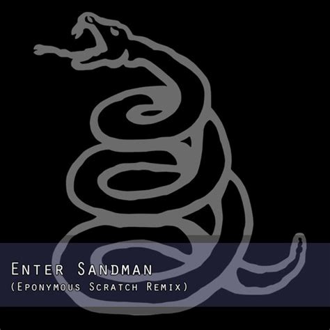 Stream Metallica - Enter Sandman (Eponymous Scratch Remix) by Eponymous ...