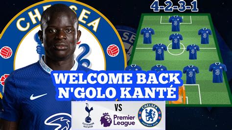 Chelsea Potential Starting Lineup Ahead Of Tottenham Featuring KantÉ