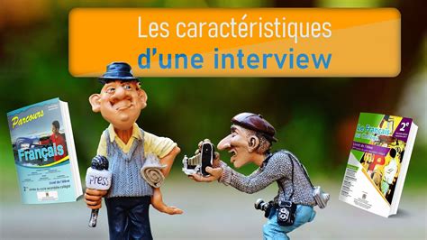 Les Caract Ristiques De L Interview Youtube