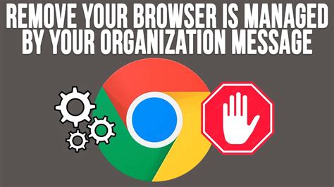 Remove The Your Browser Is Managed By Your Organization Message In The