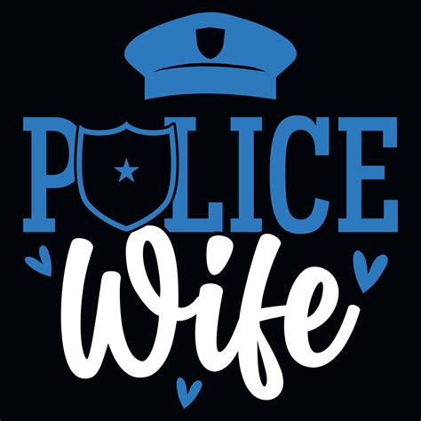 Police Wife Tshirt Design 21933693 Vector Art At Vecteezy