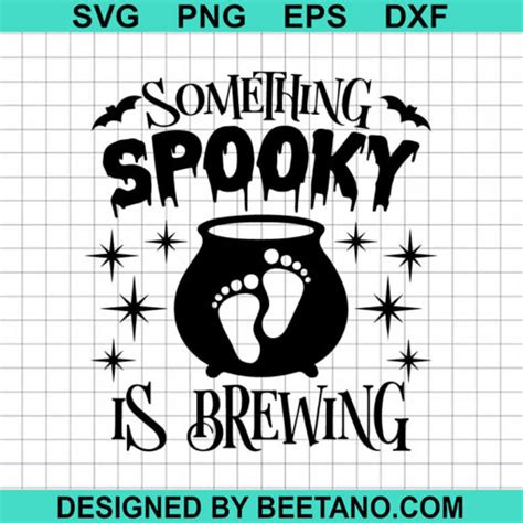 Something Spooky Is Brewing Svg Witches Brewing Svg Brewing Halloween Svg