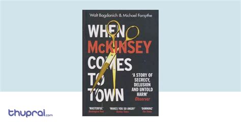 When Mckinsey Comes To Town Walt Bogdanich Michael Forsythe Thuprai