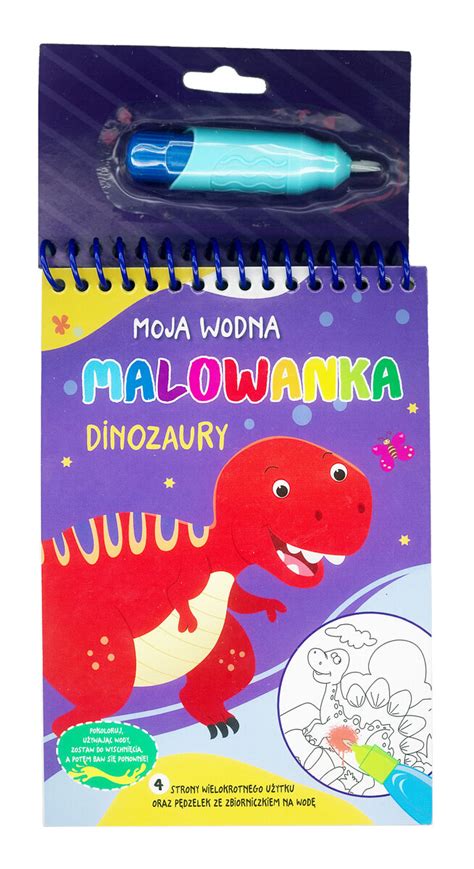 Moja Wodna Malowanka Dinozaury Ksi Ka Taniaksiazka Pl