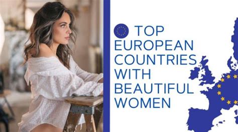 Most Beautiful Women in Europe – Where to Go to Meet Them