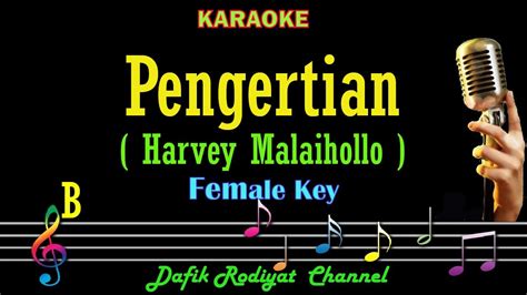 Pengertian Karaoke Harvey Malaihollo Nada Wanita Cewek Female Key B