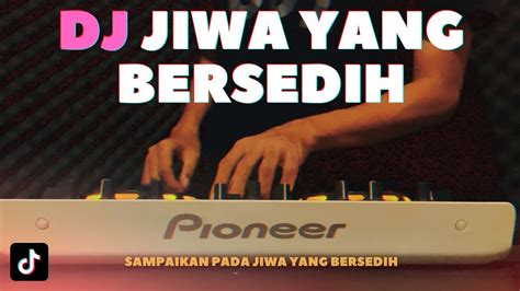 DJ MENANGISLAH KAN KAU JUGA MANUSIA JIWA YANG BERSEDIH VIRAL TIKTOK