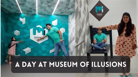 Museum Of Illusions New Delhi VLOG Museum Of Illusions Vlog CP A