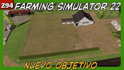 EP294 Nuevo Objetivo FS22 Ps5 Gameplay Castellano FARMING