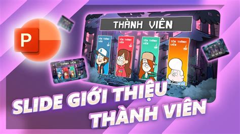 Cách Làm PowerPoint Giới Thiệu Thành Viên Ngầu Bí Quyết Tạo Ấn Tượng