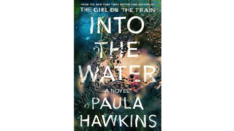 Paula Hawkins on 'Into the Water,' her follow up to 'The Girl on the ...