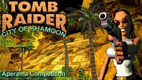 Tomb Raider 1 Custom Level City Of Khamoon Walkthrough Aperama