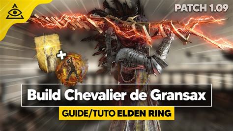 GUIDE TUTO ELDEN RING Le Chevalier De GRANSAX Un Excellent BUILD DEX