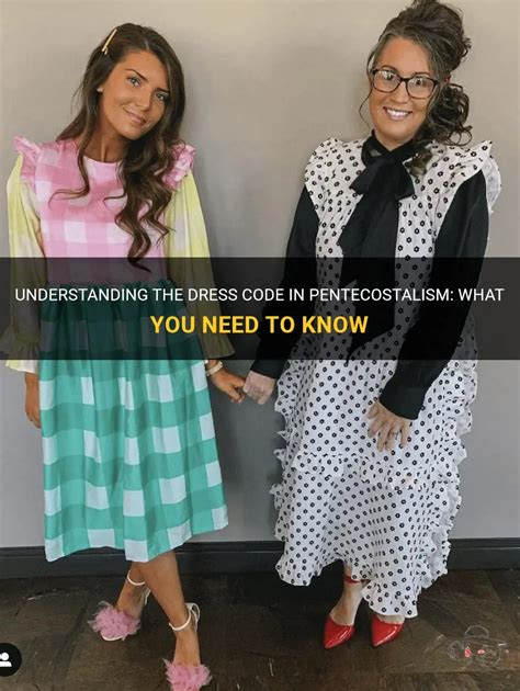 Understanding The Dress Code In Pentecostalism: What You Need To Know ...