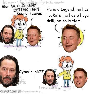 Keanu Reeves Elon Musk R Memes