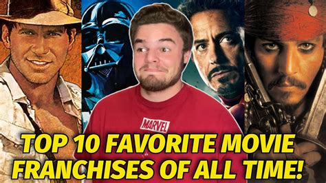 Top 10 Favorite Movie Franchises Of All Time Youtube