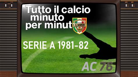 Serie A 1981 82 10a Giornata Tutto Il Calcio Minuto Per Minuto