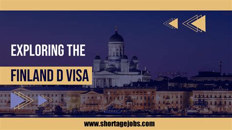 The Finland D Visa A Fast Track To Work In Finland Shortage Jobs