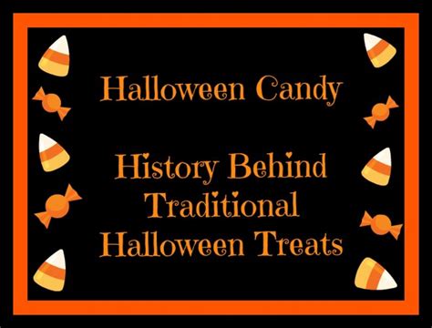 Halloween Candy-The History Behind Some of the Most Traditional Treats ...