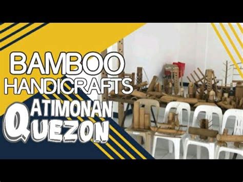 Mga Produkto Gawa Sa Kawayan Bamboo Craft Gawang Atimonan YouTube