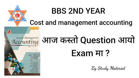 Bbs Nd Year Cost And Management Accounting Question Paper Youtube