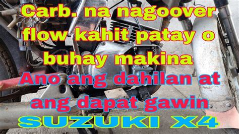 Carburetor Na Nagoover Flow Kahit Patay O Buhay Makina Ano Ang Dahilan