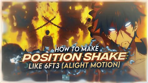 HOW TO MAKE POSITION SHAKE LIKE 6FT3 ALIGHT MOTION YouTube